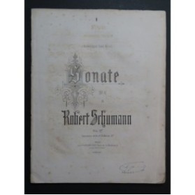 SCHUMANN Robert Sonate op 11 Piano 1862