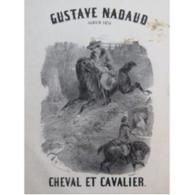 NADAUD Gustave Cheval et Cavalier Chant Piano 1856