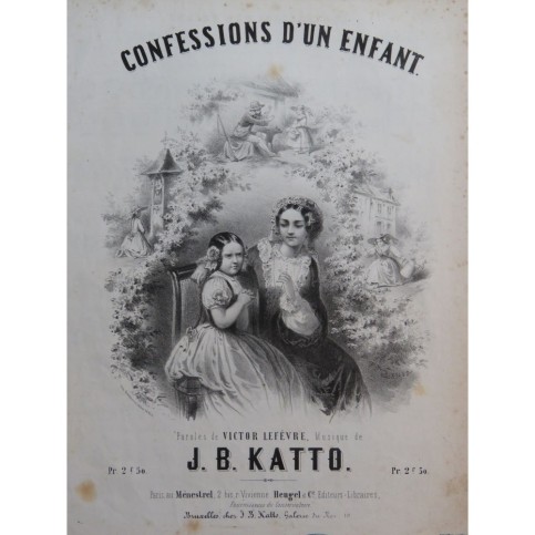 KATTO J. B. Confessions d'un enfant Chant Piano ca1850