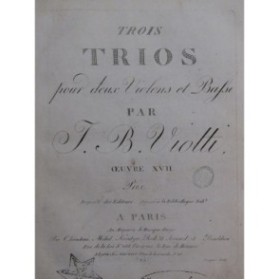 VIOTTI J. B. Trois Trios op 17 pour 2 Violons et Basse ca1810