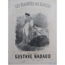 NADAUD Gustave Les Plaintes de Glycère Nanteuil Chant Piano ca1855