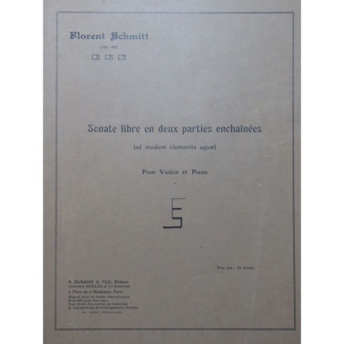 SCHMITT Florent Sonate Libre en deux parties enchaînées op 68 Violon Piano 1920