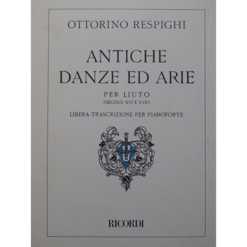 RESPIGHI Ottorino Antiche Danze Ed Arie Piano 2001