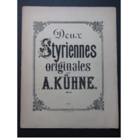 KÜHNE Arnold Deux Styriennes Originales op 9 Piano ca1860