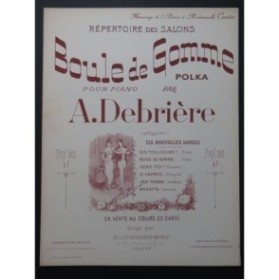 DEBRIÈRE A. Boule de Gomme Piano