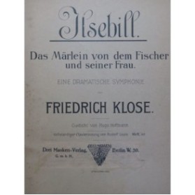 KLOSE Friedrich Ilsebill Opéra Chant Piano 1904