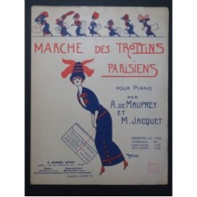DE MAUPREY A. JACQUET M. Marche des Trottins Parisiens Piano 1911
