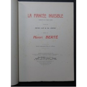 BERTÉ Henri La Fiancée Invisible Opérette Chant Piano 1914