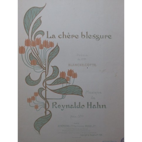 HAHN Reynaldo La chère blessure Chant Piano 1900