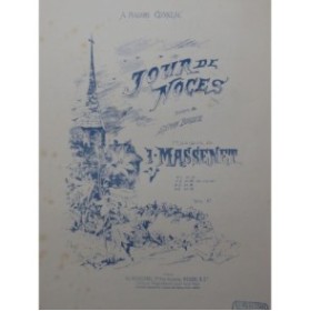 MASSENET Jules Jour de Noces Chant Piano 1897