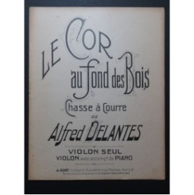 DELANTES Alfred Le Cor au Fond des Bois Piano Violon