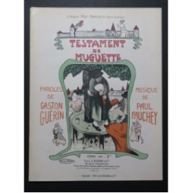 FAUCHEY Paul Testament de Muguette Chant Piano 1904