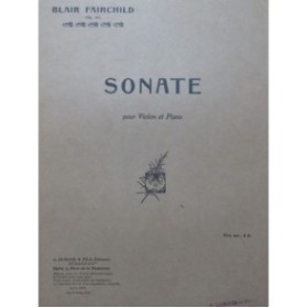 FAIRCHILD Blair Sonate op 43 Violon Piano 1919