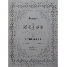 THALBERG S. Fantaisie sur Moïse de Rossini Piano XIXe