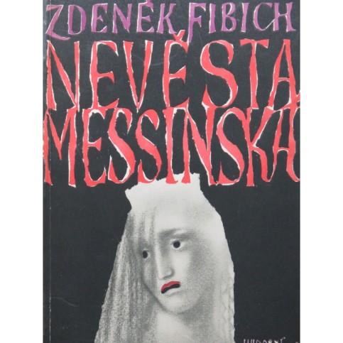 FIBICH Zdenek Nevesta Messinska Opéra Chant Piano 1950