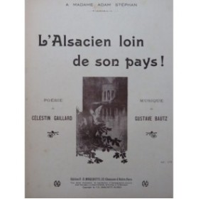 BAUTZ Gustave L'Alsacien loin de son pays ! Chant Piano 1914