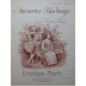 ESTEBAN-MARTI Amoureux Badinage E. A. Frank Dédicace Chant Piano