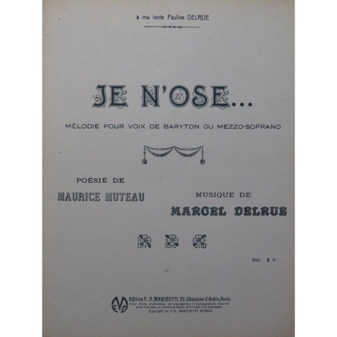 DELRUE Marcel Je n'ose Chant Piano 1913