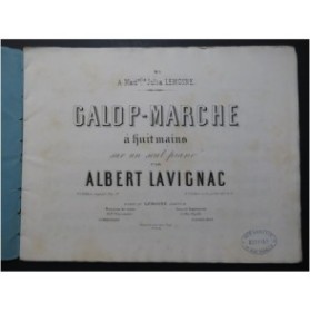 LAVIGNAC Albert Galop-Marche Piano 8 mains ca1875