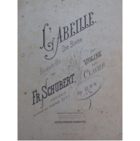 SCHUBERT Franz L'Abeille Die Biene Violon Piano