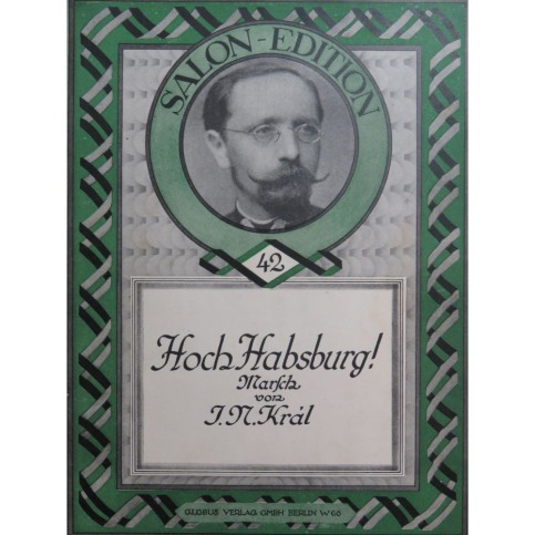 KRAL J. N. Hoch Habsburg ! Piano