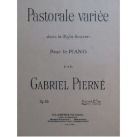 PIERNÉ Gabriel Pastorale variée Piano 1935