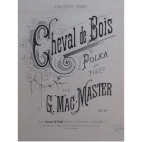 MAC-MASTER Georges Cheval de Bois Piano XIXe siècle