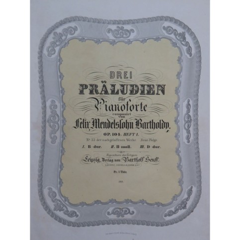 MENDELSSOHN Drei Präludien op 104 Heft 1 Piano ca1870