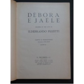 PIZZETTI Ildebrando Dèbora e Jaéle Opéra Chant Piano 1922