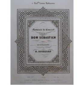 ROSELLEN Henri Fantaisie sur Dom Sébastien Piano ca1845