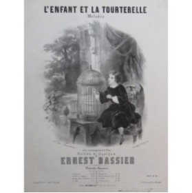 DASSIER Ernest L'Enfant et la Tourterelle Chant Piano ca1855