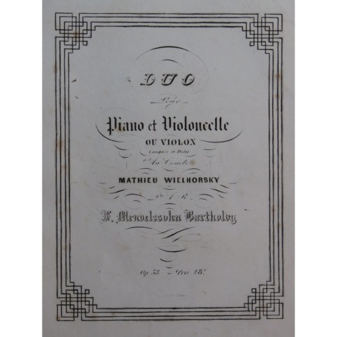MENDELSSOHN Duo op 58 Piano Violoncelle ou Violon ca1848