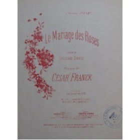 FRANCK César Le Mariage des Roses Chant Piano