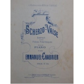 CHABRIER Emmanuel Scherzo-Valse Piano ca1881