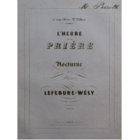 LEFÉBURE-WÉLY L'Heure de la Prière Piano ca1847