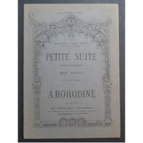 BORODINE Alexandre Petite Suite suivie d'un Scherzo 8 Pièces Piano