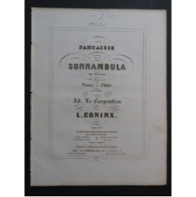 LE CARPENTIER CONINX Fantaisie La Sonnambula Bellini Piano Flûte ca1860