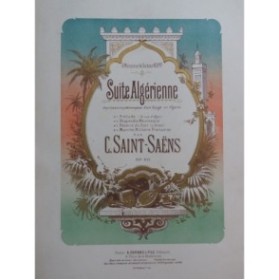 SAINT-SAËNS Camille Suite Algérienne Piano 4 mains ca1895