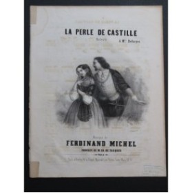 MICHEL Ferdinand La perle de Castille Chant Piano ca1840
