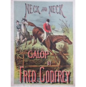 GODFREY Fred The Neck and Neck Piano ca1865