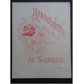 SCHNEKLUD Ad. Mandolinette Piano ca1892