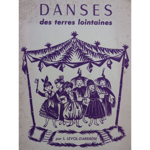 LEVOL-DARRIBÈRE Lucienne Danses des Terres lointaines Danse 1956
