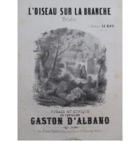 D'ALBANO Gaston L'Oiseau sur la Branche Chant Piano ca1850