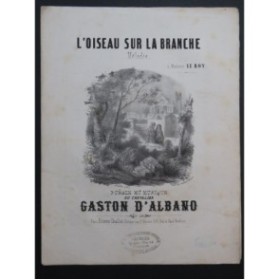 D'ALBANO Gaston L'Oiseau sur la Branche Chant Piano ca1850