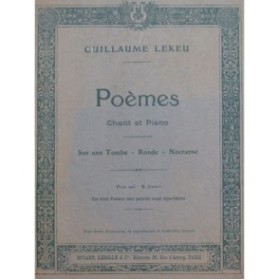 LEKEU Guillaume Poèmes Chant Piano ca1910
