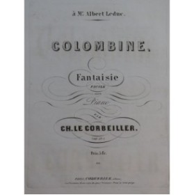 LE CORBEILLER Charles Colombine Piano ca1860