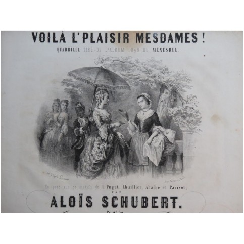 SCHUBERT Aloïs Voila L'Plaisir Mesdames Piano ca1850