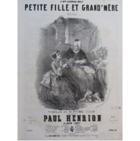 HENRION Paul Petit Fille et Grand'Mère Chant Piano 1857