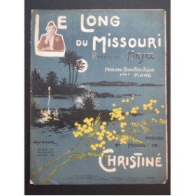 CHRISTINÉ Henri Le Long du Missouri Piano 1912
