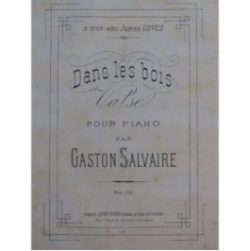 SALVAYRE Gaston Dans les bois Piano 1878